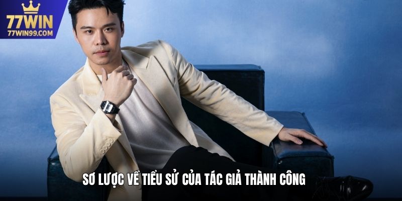 Sơ lược về tiểu sử của tác giả Thành Công