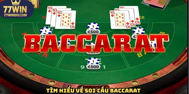 Tổng quát sơ lược về soi cầu baccarat 77win