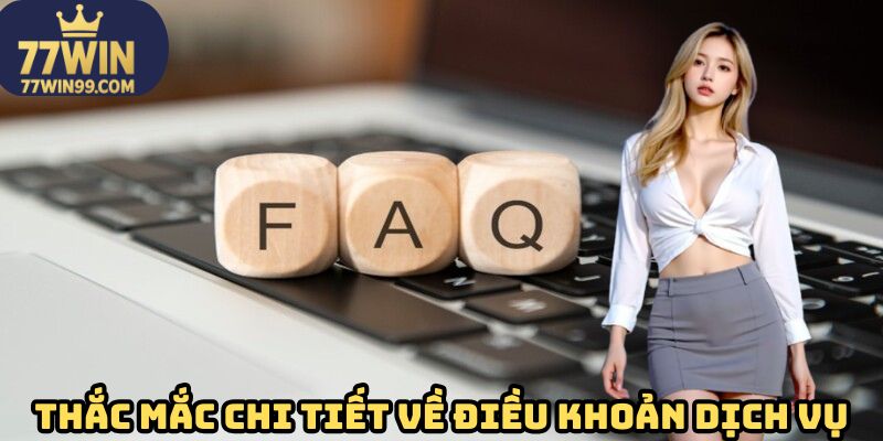 Thắc mắc cụ thể về điều khoản dịch vụ