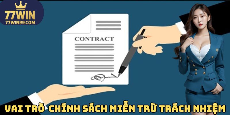 Vai trò thiết thực của chính sách miễn trừ trách nhiệm