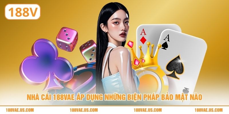 Nhà cái 188V áp dụng những biện pháp bảo mật nào